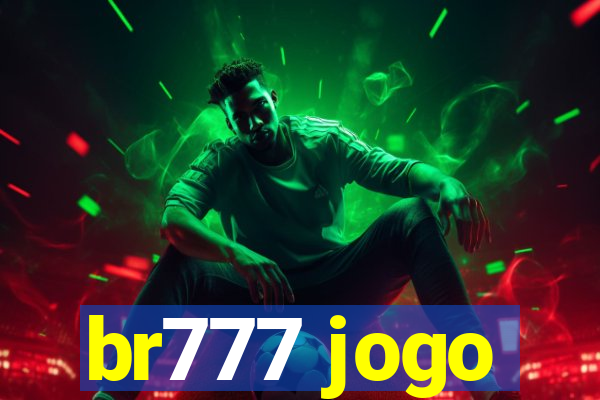 br777 jogo